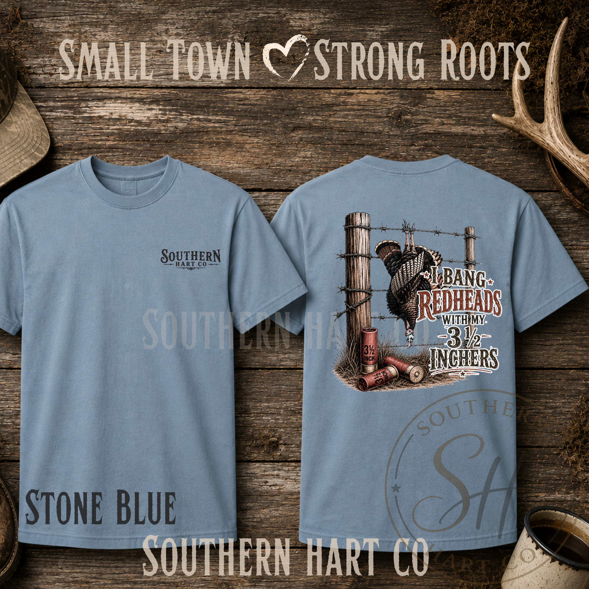 Southern Hart Co “I Bang Redheads With My 3 1/2 Inchers” Hunting Tee