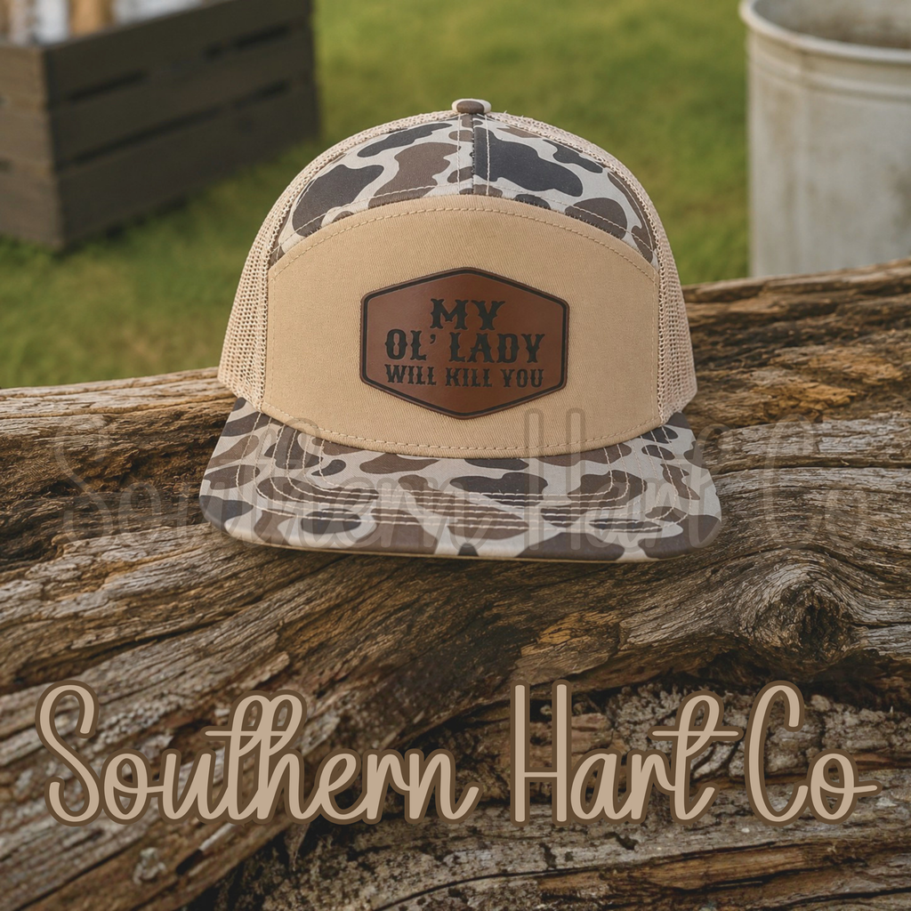 My Ol' Lady Will Kill You Hat | 7 Panel Camo Hat