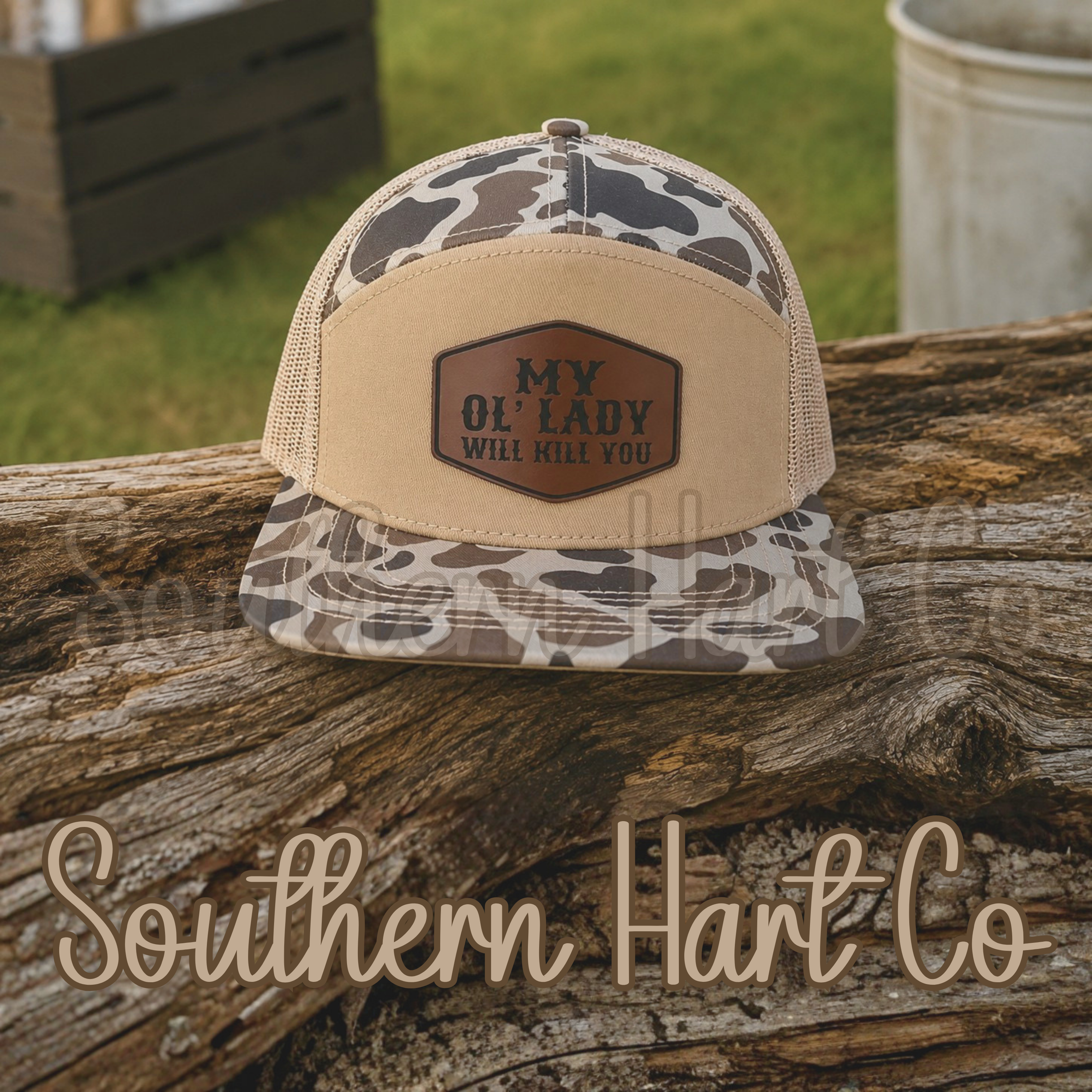 My Ol' Lady Will Kill You Hat | 7 Panel Camo Hat