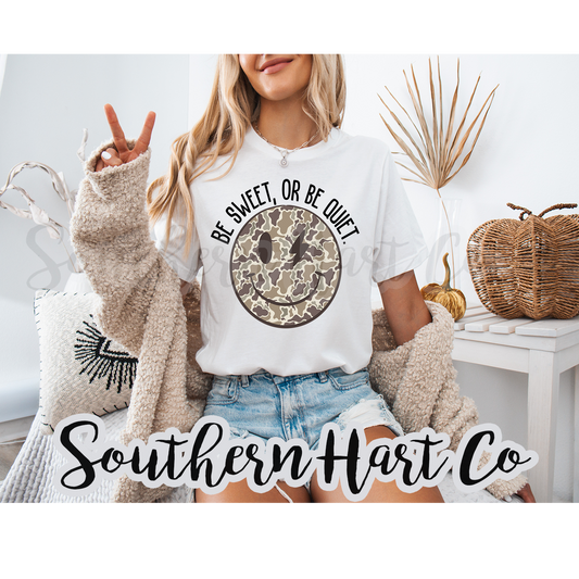 Be Sweet or Be Quiet Shirt