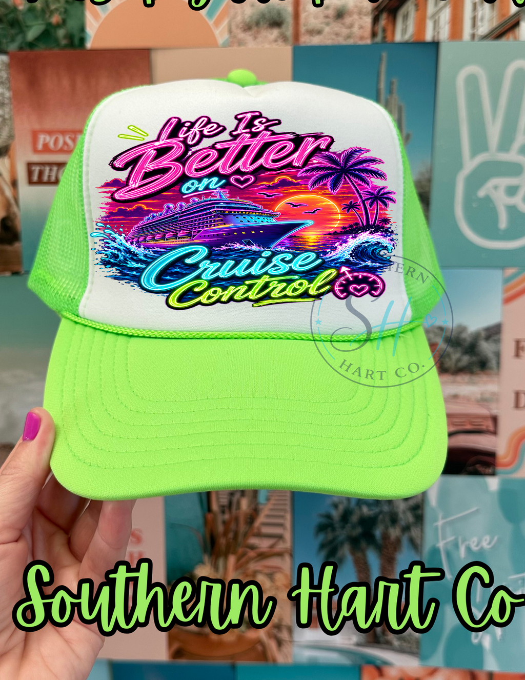 Life is Better on Cruise Control | Premium Foam Trucker Hat