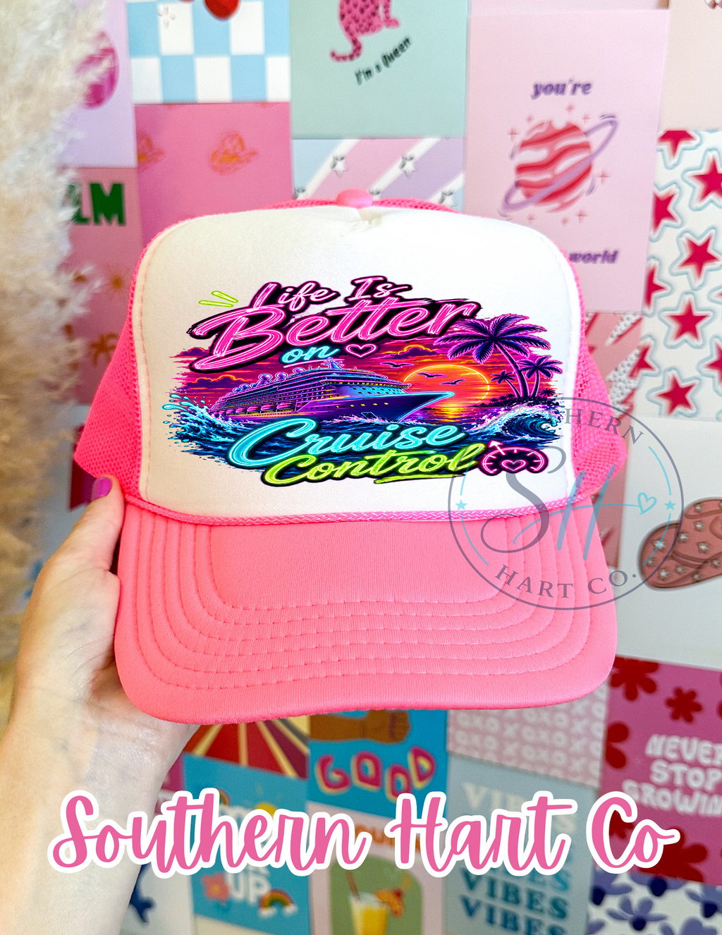 Life is Better on Cruise Control | Premium Foam Trucker Hat
