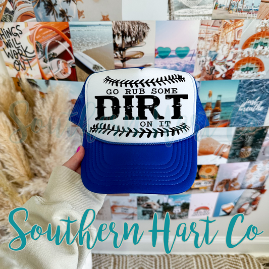 Rub Some Dirt On It Hat